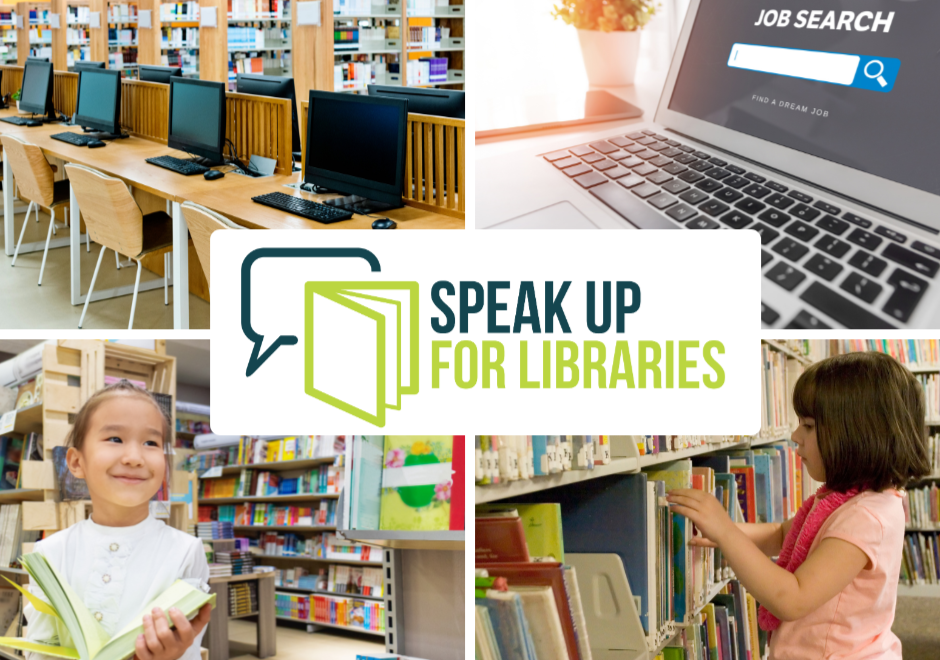 Logo "Speak Up for Libraries" in the middle of 4 pictures: a computer lab, a laptop displaying a job search page, a child holding a book in a library, and a child looking through library shelves.